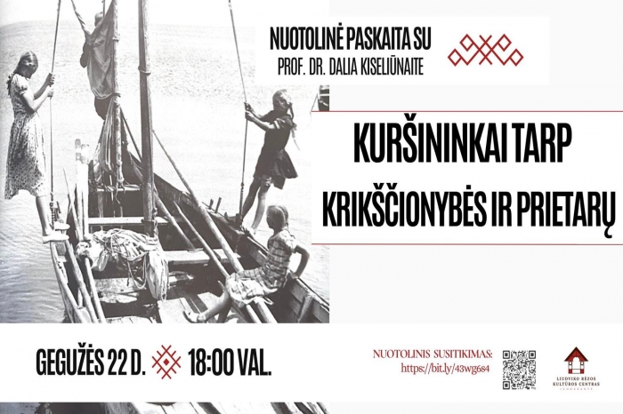 NUOTOLINĖ PASKAITA „KURŠININKAI TARP KRIKŠČIONYBĖS IR PRIETARŲ”